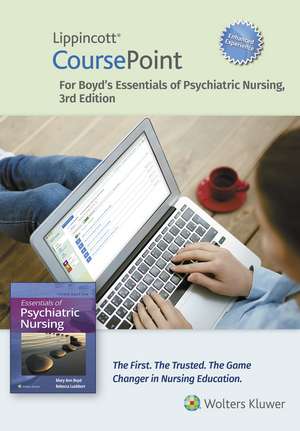 Lippincott CoursePoint Enhanced for Boyd's Essentials of Psychiatric Nursing de MARY ANN BOYD