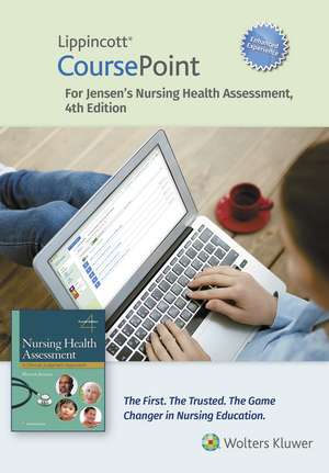 Lippincott Coursepoint Enhanced for Jensen's Nursing Health Assessment de Sharon Jensen