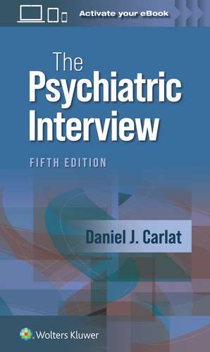 The Psychiatric Interview de DANIEL J. CARLAT