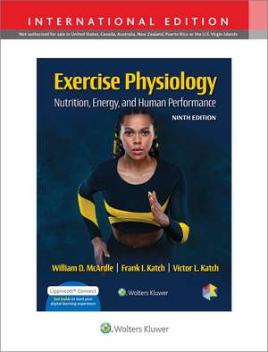 Exercise Physiology: Nutrition, Energy, and Human Performance 9e Lippincott Connect International Edition Print Book and Digital Access Card Package de William McArdle