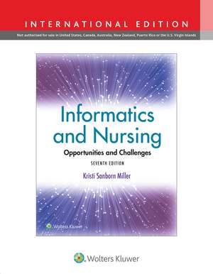 Informatics and Nursing: Opportunities and Challenges de JEANNE SEWELL