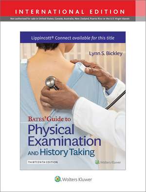 Bates' Guide To Physical Examination and History Taking 13e without Videos Lippincott Connect International Edition Print Book and Digital Access Card Package de Lynn S. Bickley MD, FACP