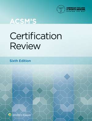 ACSM's Certification Review 6e Lippincott Connect Print Book and Digital Access Card Package de Peter Magyari PhD