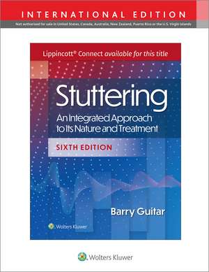 Stuttering: An Integrated Approach to Its Nature and Treatment de Barry Guitar