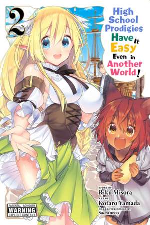 High School Prodigies Have It Easy Even in Another World!, Vol. 2 de Riku Misora