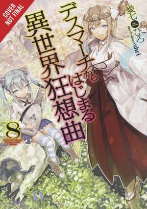 Death March to the Parallel World Rhapsody, Vol. 8 de Hiro Ainana