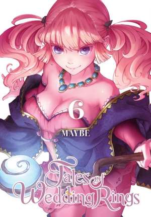 Tales of Wedding Rings, Vol. 6 de Maybe