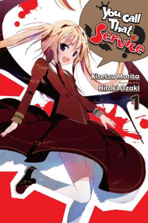 You Call That Service?, Vol. 1 (light novel) de Kisetsu Morita