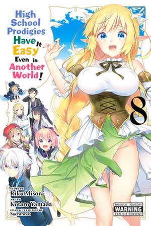 High School Prodigies Have It Easy Even in Another World!, Vol. 8 (manga) de Brandon Bovia