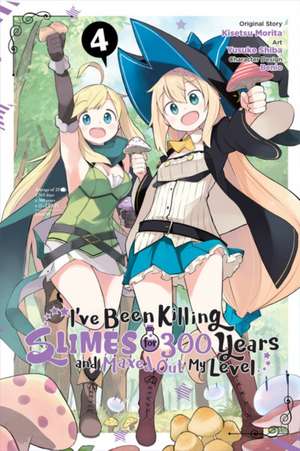 I've Been Killing Slimes for 300 Years and Maxed Out My Level, Vol. 4 (manga) de Yusuke Shiba