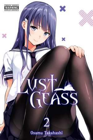 Lust Geass, Vol. 2 de Osamu Takahashi