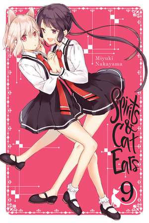 Nakayama, M: Spirits & Cat Ears, Vol. 9 de Rochelle Gancio