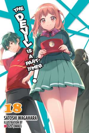 The Devil Is a Part-Timer!, Vol. 18 (light novel) de Satoshi Wagahara