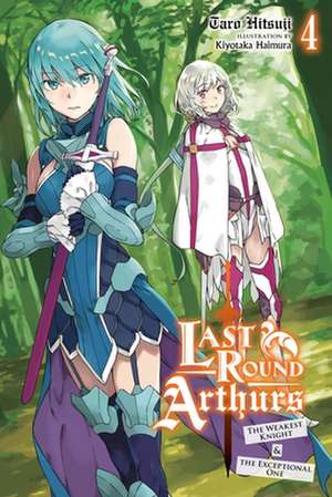 Last Round Arthurs, Vol. 4 (light novel) de Kiyotaka Haimura