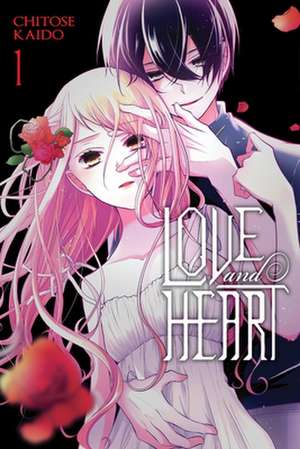 Love and Heart, Vol. 1 de Chitose Kaido