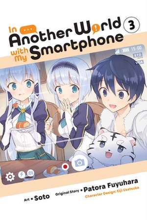 In Another World with My Smartphone, Vol. 3 (manga) de Patora Fuyuhara