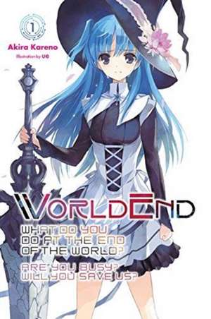 WorldEnd, Vol. 1: What Do You Do at the End of the World? Are You Busy? Will You Save Us? de Akira Kareno