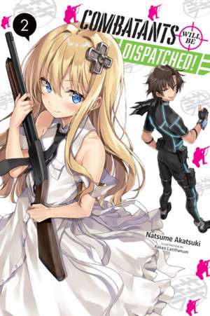 Combatants Will be Dispatched!, Vol. 2 (light novel) de Natsume Akatsuki