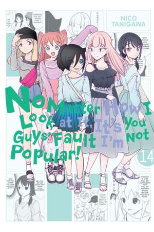 No Matter How I Look at It, It's You Guys' Fault I'm Not Popular!, Vol. 14 de Nico Tanigawa