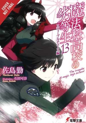 The Irregular at Magic High School, Vol. 13 (Light Novel) de Tsutomu Sato