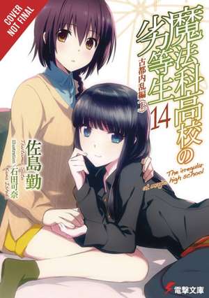 The Irregular at Magic High School, Vol. 14 (Light Novel) de Tsutomu Sato