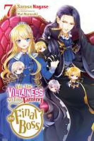 I'm the Villainess, So I'm Taming the Final Boss, Vol. 7 (light novel) de Sarasa Nagase