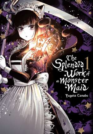 The Splendid Work of a Monster Maid, Vol. 1 de Yugata Tanabe