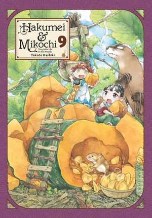 Hakumei & Mikochi: Tiny Little Life in the Woods, Vol. 9 de Takuto Kashiki