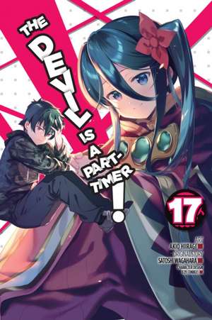 The Devil Is a Part-Timer!, Vol. 17 (manga) de Satoshi Wagahara