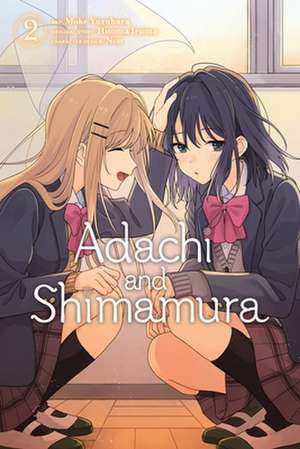 Adachi and Shimamura, Vol. 2 (Manga) de Hitoma Iruma