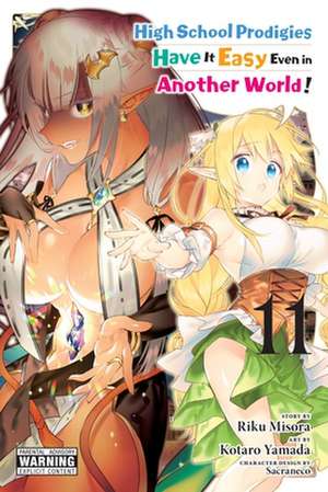 High School Prodigies Have It Easy Even in Another World!, Vol. 11 (manga) de Riku Misora