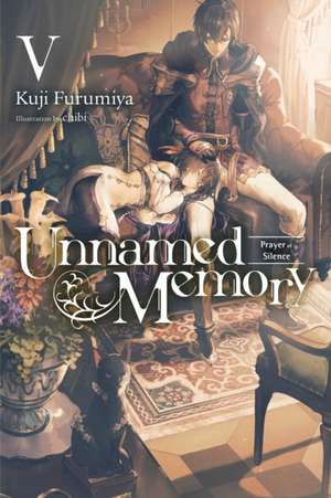 Furumiya, K: Unnamed Memory, Vol. 5 (light novel) de Kuji Furumiya