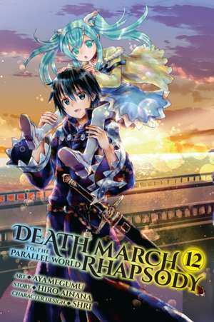 Death March to the Parallel World Rhapsody, Vol. 12 de Hiro Ainana