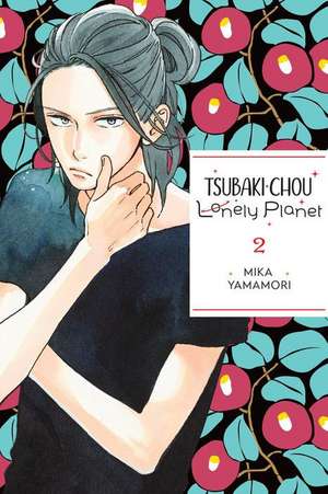 Tsubaki-chou Lonely Planet, Vol. 2 de Mika Yamamori