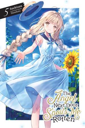 The Angel Next Door Spoils Me Rotten, Vol. 5 (Light Novel) de Saekisan