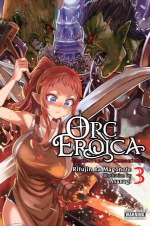 Orc Eroica, Vol. 3 (Light Novel) de Rifujin Na Magonote