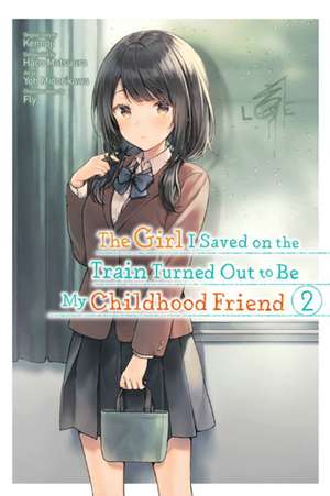 The Girl I Saved on the Train Turned Out to Be My Childhood Friend, Vol. 2 de Kennoji