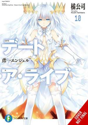 Date a Live, Vol. 10 (Light Novel) de Koushi Tachibana