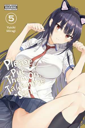 Please Put Them On, Takamine-San, Vol. 5 de Yuichi Hiiragi