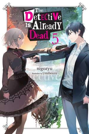 The Detective Is Already Dead, Vol. 5 de Nigozyu