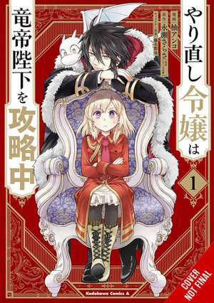 The Do-Over Damsel Conquers the Dragon Emperor, Vol. 1 (Manga) de Sarasa Nagase