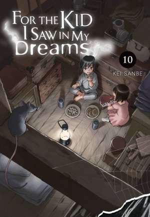 For the Kid I Saw in My Dreams, Vol. 10 de Kei Sanbe