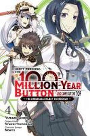 I Kept Pressing the 100-Million-Year Button and Came Out on Top, Vol. 4 (manga) de Syuichi Tsukishima