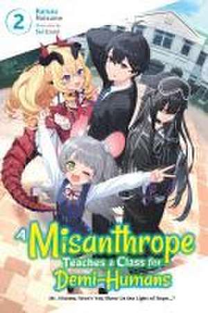 A Misanthrope Teaches a Class for Demi-Humans, Vol. 2 de Kurusu Natsume