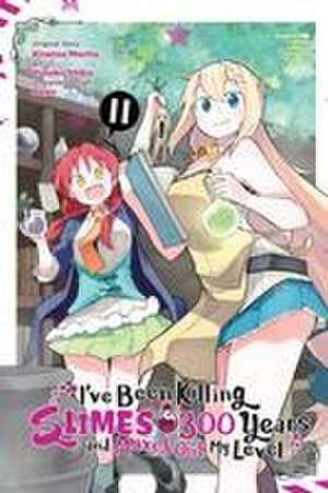 I've Been Killing Slimes for 300 Years and Maxed Out My Level, Vol. 11 (manga) de Kisetsu Morita