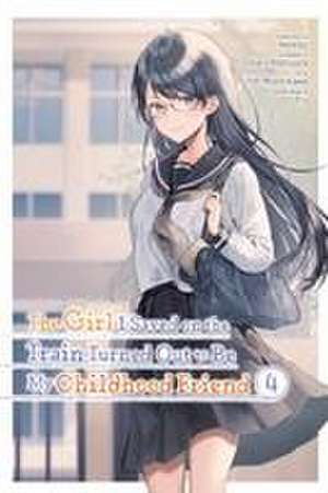 The Girl I Saved on the Train Turned Out to Be My Childhood Friend, Vol. 4 (manga) de Fly Kennoji