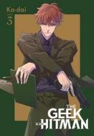 The Geek Ex-Hitman, Vol. 3 de Ko-dai