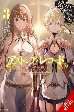 Astrea Record, Vol. 3 Is It Wrong to Try to Pick Up Girls in a Dungeon? Tales of Heroes de Fujino Omori