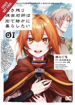 The Alchemist Who Survived Now Dreams of a Quiet City Life, Vol. 1 (Manga) de Erin Husson