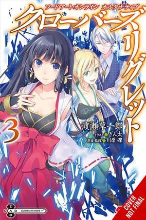 Sword Art Online Alternative Clover's Regret, Vol. 3 (Light Novel) de Soitiro Watase